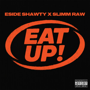 Album Eat Up (Explicit) from Eside Shawty