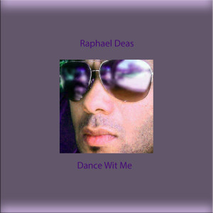 Album Dance Wit Me from Raphael Deas