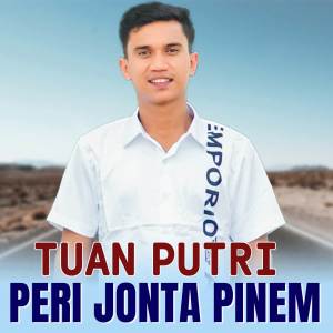 Album TUAN PUTRI oleh Peri Jonta Pinem