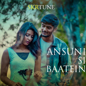 Album Ansuni si baatein from SKRTUNE
