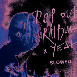 收聽KillBunk的Pop Out - Slowed + Reverb (Explicit)歌詞歌曲