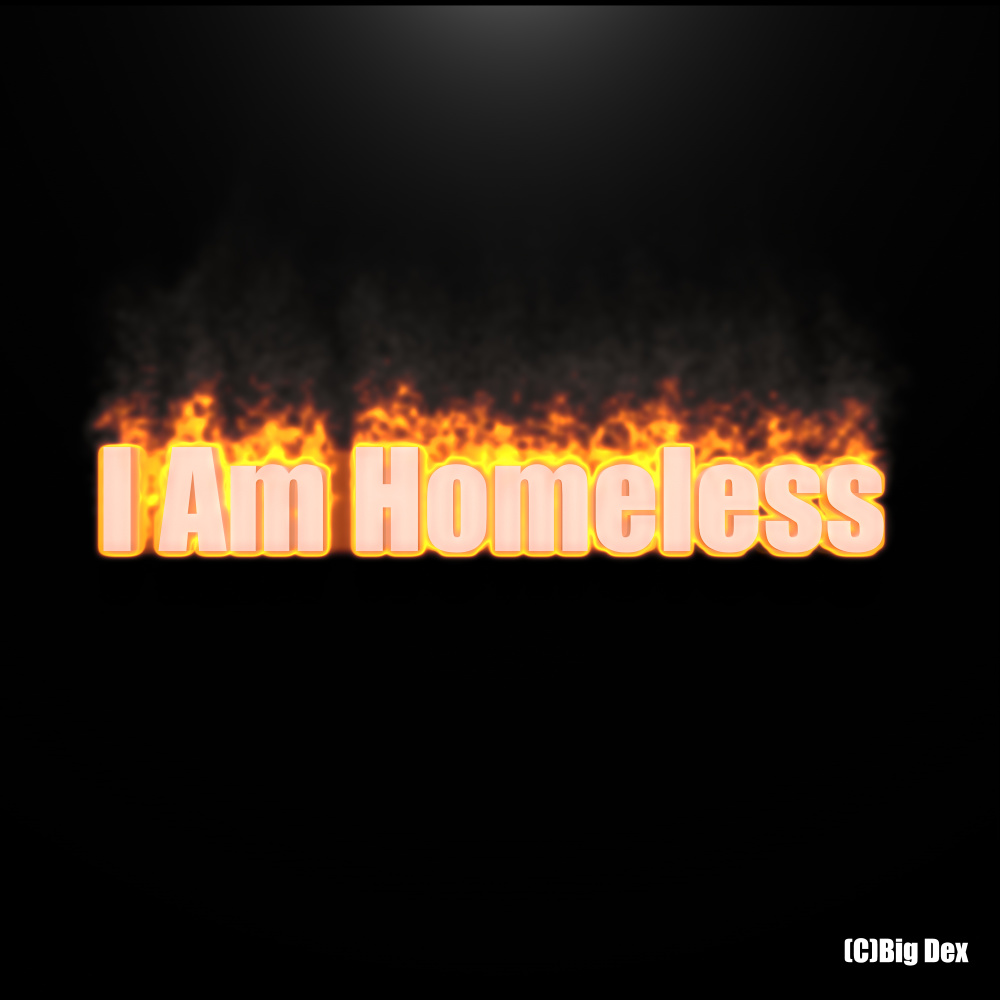 I Am Homeless (Explicit)