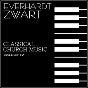 Everhard Zwart的專輯Classical Church Music, Volume IV: Everhard Zwart Concert Organist