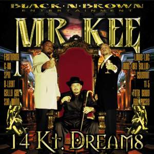 Album 14 Kt . Dreams (Explicit) from Mr. Kee