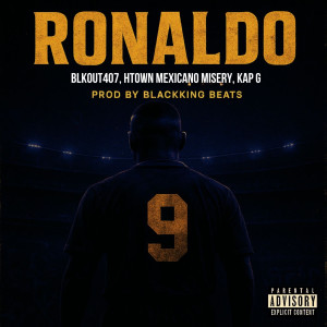 ดาวน์โหลดและฟังเพลง Ronaldo (Explicit) พร้อมเนื้อเพลงจาก Htown Mexicano Misery