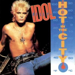 ดาวน์โหลดและฟังเพลง Hot In The City (2001 Digital Remaster) พร้อมเนื้อเพลงจาก Billy Idol