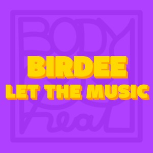 Album Let the Music (Radio Edit) from Birdee