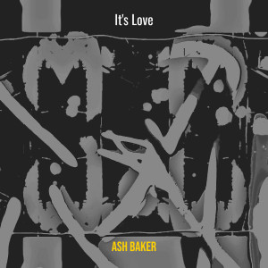 Album It's Love from Ash Baker