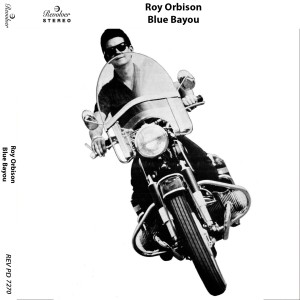 收聽Roy Orbison的Blue Bayou歌詞歌曲
