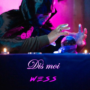 Album Dis moi from Wess