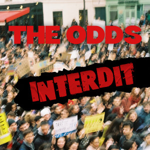 收聽The Odds的Interdit歌詞歌曲