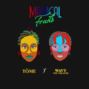 อัลบัม Magical Fruits ศิลปิน Wavy the Creator