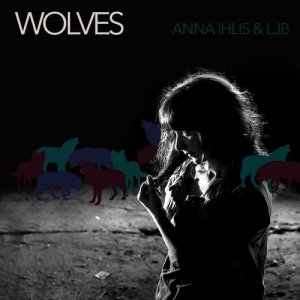 ดาวน์โหลดและฟังเพลง Wolves พร้อมเนื้อเพลงจาก Anna Ihlis
