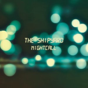 ดาวน์โหลดและฟังเพลง Nightcall พร้อมเนื้อเพลงจาก The Shipyard