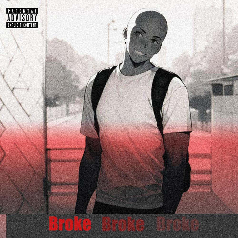 Broke (Explicit)