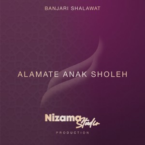 Dengarkan Alamate Anak Sholeh lagu dari Banjari Shalawat dengan lirik