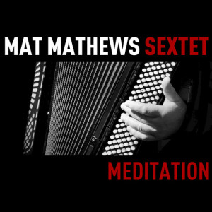 收聽Mat Mathews Sextet的Meditation歌詞歌曲