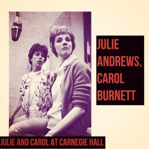 Carol Burnett的专辑Julie and Carol at Carnegie Hall