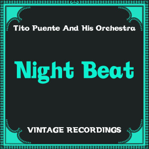 Night Beat (Hq Remastered) dari Tito Puente and his orchestra