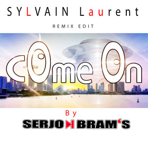 收听Serjo Bram's的Come on (Remix edit)歌词歌曲