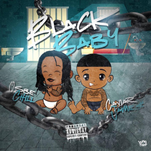 ดาวน์โหลดและฟังเพลง Black Baby (Explicit) พร้อมเนื้อเพลงจาก Caviar Jame$