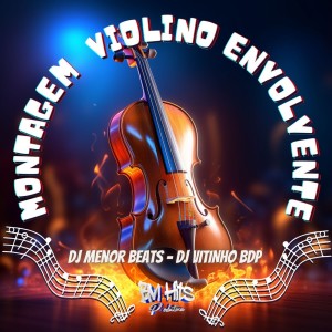 Listen to Montagem Violino Envolvente (Explicit) song with lyrics from DJ Menor Beats