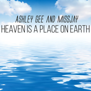 收聽Ashley Gee的Heaven Is a Place on Earth (Instrumental)歌詞歌曲