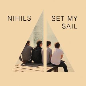 收聽Nihils的Set My Sail歌詞歌曲