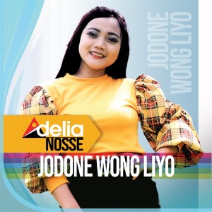 Jodone Wong Liyo dari Adelia Nosse