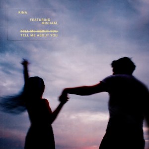 收聽Kina的Tell Me About You歌詞歌曲