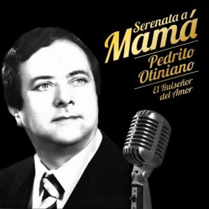Album Serenata a Mamá oleh Pedrito Otiniano