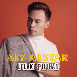 Album Lelaki Pilihan oleh Aly Aksyar