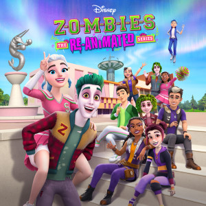 Cast of ZOMBIES 3的專輯ZOMBIES: The Re-Animated Series (Original Soundtrack)