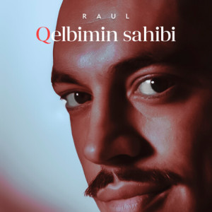 Raul的专辑Qelbimin Sahibi
