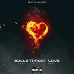 Biko Jesse的專輯Bulletproof (Love) (feat. Sean Doom & Stevbie) (Explicit)