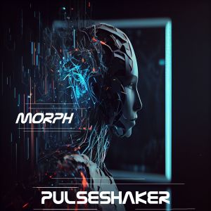 收聽Pulseshaker的Morph歌詞歌曲