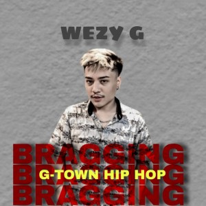 G-TOWN HIP HOP的專輯Bragging