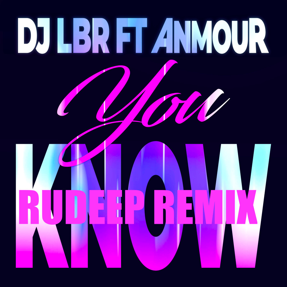 You Know (Rudeep Remix)