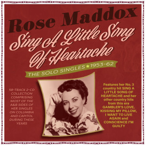 Sing A Little Song Of Heartache: The Solo Singles 1953-62 dari Rose Maddox