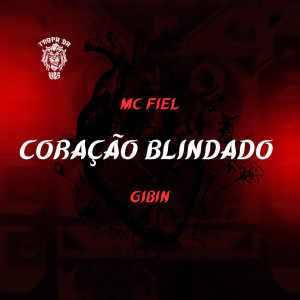 Listen to Coração Blindado (Explicit) song with lyrics from Mc Fiel