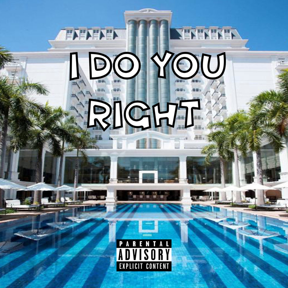 I Do You Right (Explicit)