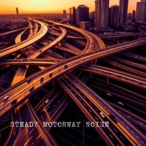 Album Steady Motorway Noise from 