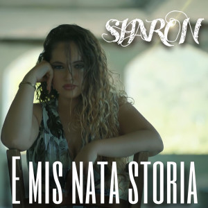 Listen to E mis nata storia song with lyrics from Sharon Caroccia