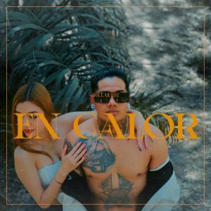 收聽Dollar Hdz的En Calor (feat. Falsa Familia) (Explicit)歌詞歌曲