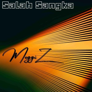 收聽Meggi Z的Salah Sangka歌詞歌曲