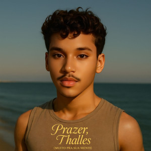 Album Prazer, Thalles (Muito Pra Sua Mente) (Explicit) from Thalles original
