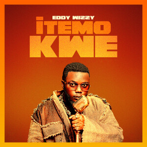 Album Itemo Kwe (Explicit) from Eddy Wizzy