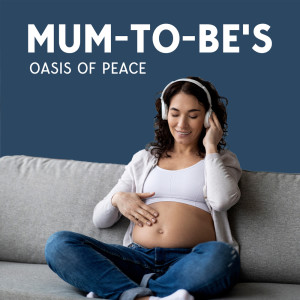 Reiki Healing Music Consort的專輯Mum-to-be's Oasis of Peace (Healing Music to Maintain a Good Mood in Pregnancy, Freedom from Anxiety, Calm Baby in the Womb)
