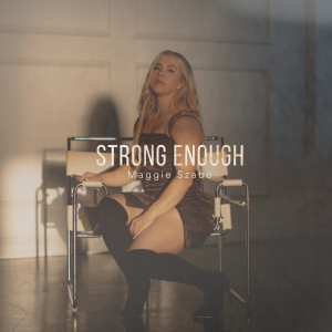 Album Strong Enough from Maggie Szabo