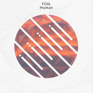 收聽FÜ0L的Human歌詞歌曲